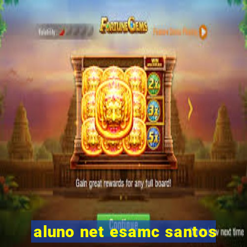 aluno net esamc santos